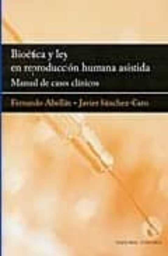 Bioetica Y Ley En Reproduccion Humana Asistida: Manual De Casos C Lini