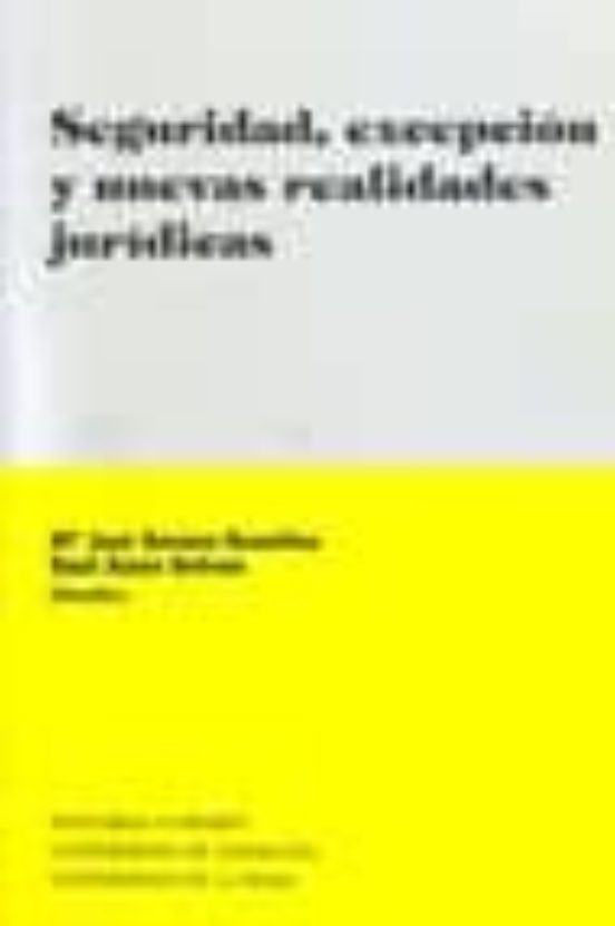 Seguridad Excepcion Y Nuevas Realidades Juridicas