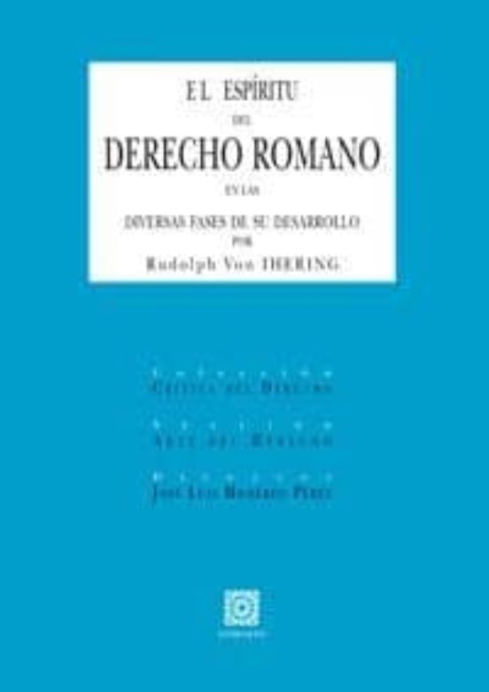 Espiritu Del Derecho Romano En Las Diversas Fases De Su Desarroll O
