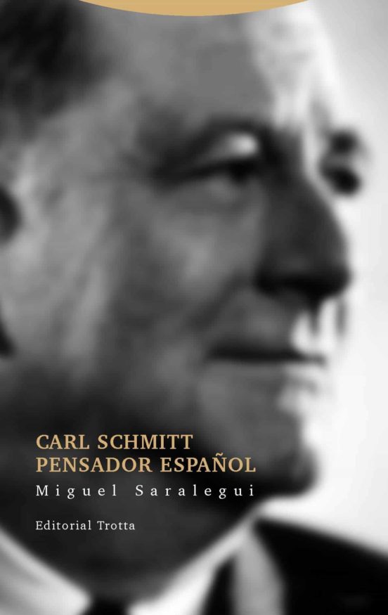 Carl Schmitt Pensador Español