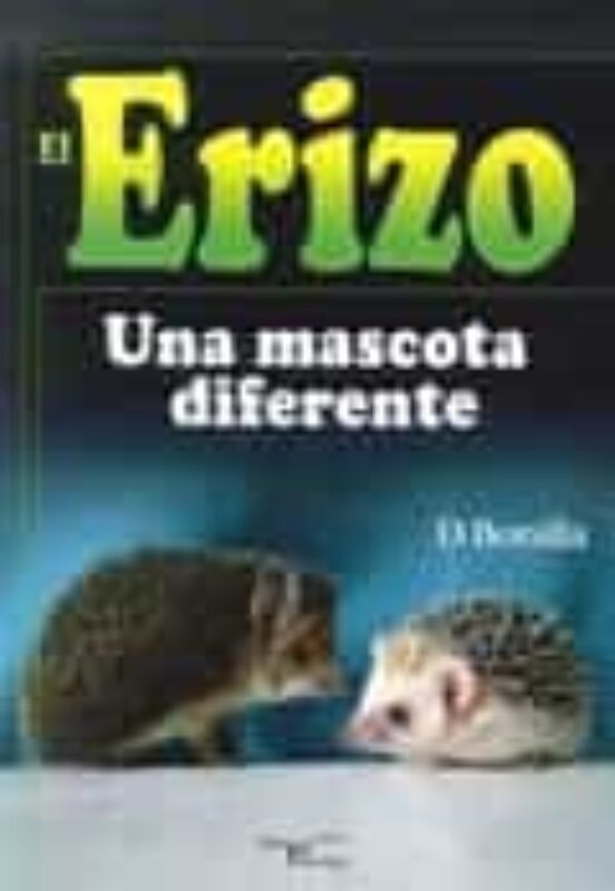 El Erizo. Una Mascota Diferente