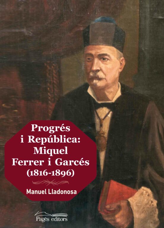 Progrés I República: Miquel Ferrer I Garcés