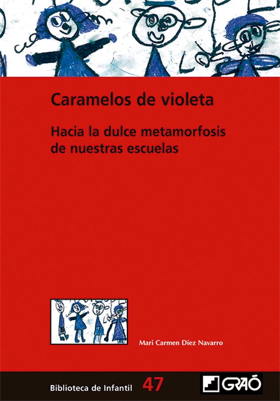 Caramelos De Violeta: Hacia La Dulce Metamorfosis De Nuestras Escuelas