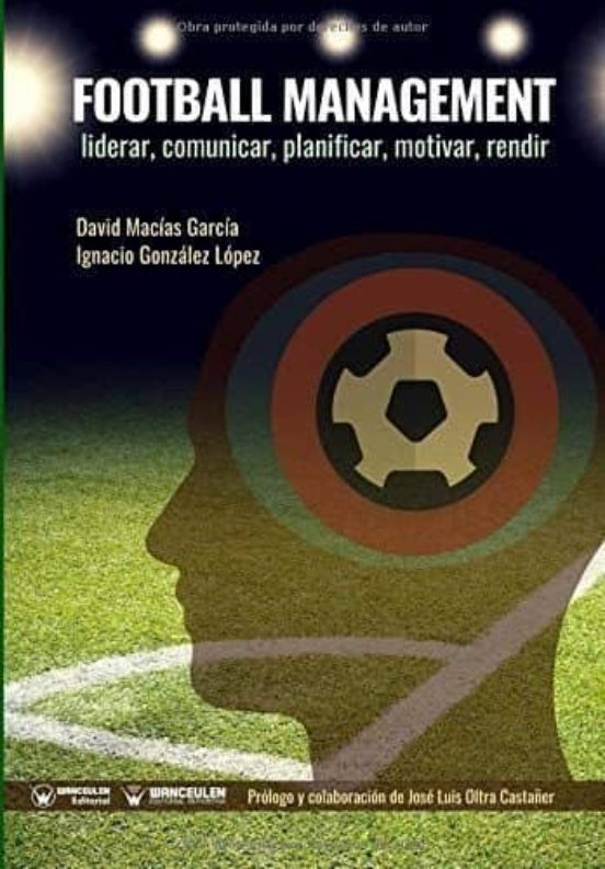 Football Management. Liderar Comunicar Planificar Motivar Rendir