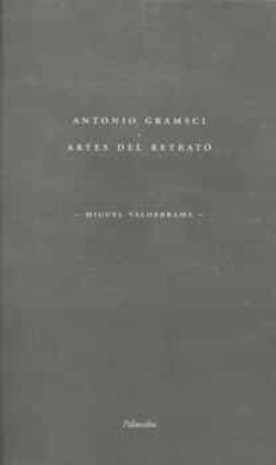 Antonio Gramsci: Artes Del Retrato