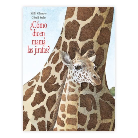 ¿Cómo Dicen Mamá las Jirafas?