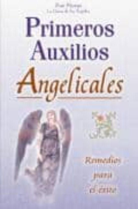 Primeros Auxilios Angelicales Remedios Para El Exito