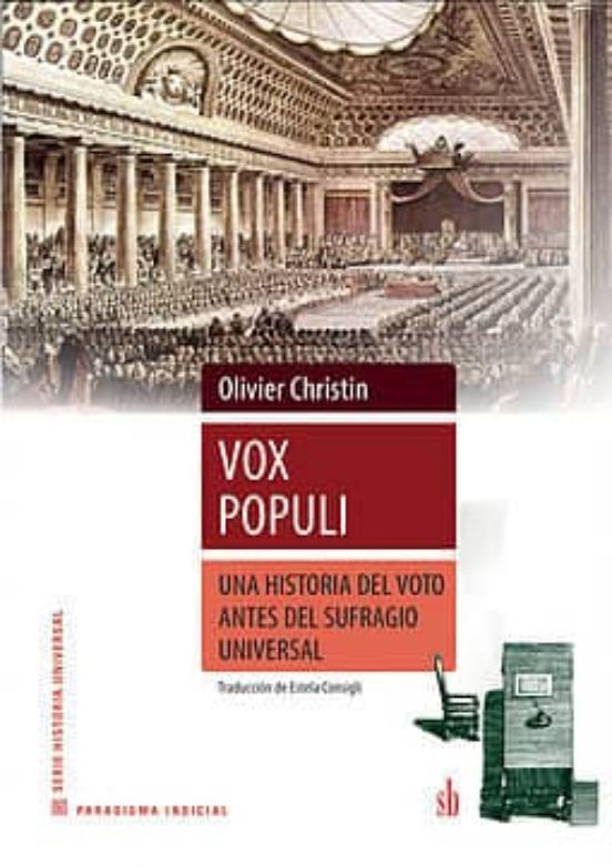 Vox Populi: Una Historia Del Voto Antes Del Sufragio Universal