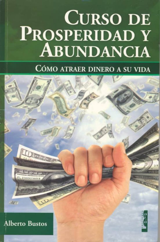 Curso De Prosperidad Y Abundancia: Como Atraer Dinero A Su Vida
