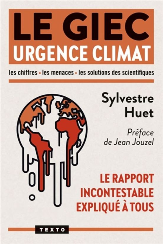 Le Giec Urgence Climat : Le Rapport Incontestable Explique A Tous : Le