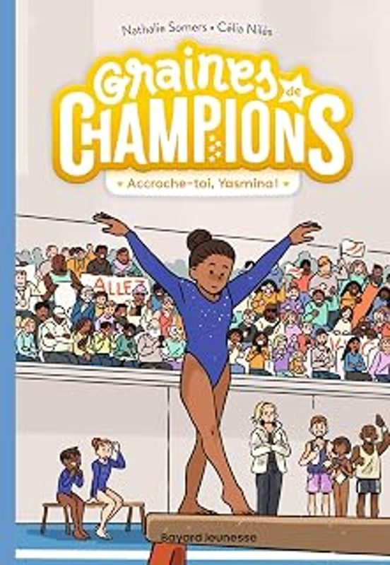 Graines de Champions. Vol. 1. Accroche-Toi Yasmina !