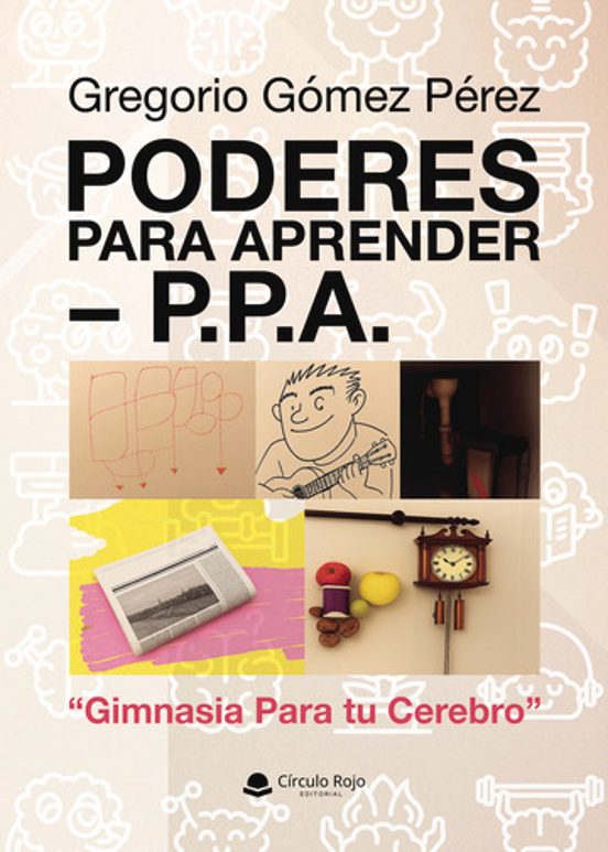 Poderes Para Aprender - P.p.a. Gimnasia Para Tu Cerebro