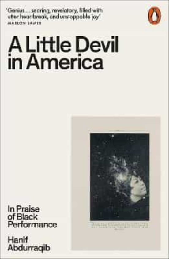 A Little Devil In America: In Praise Of Black Performance