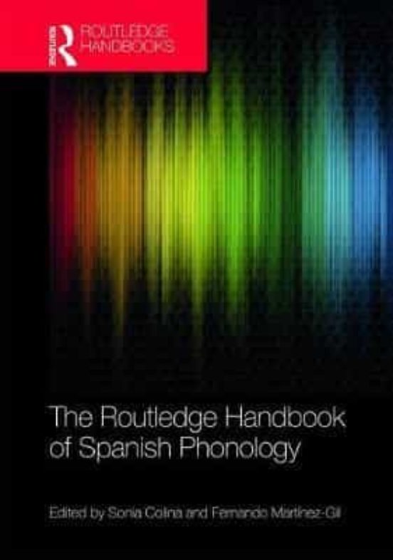 The Routledge Handbook Of Spanish Phonology