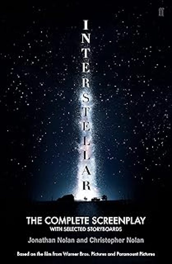 Interstellar: The Complete Screenplay With Selected Storyboards