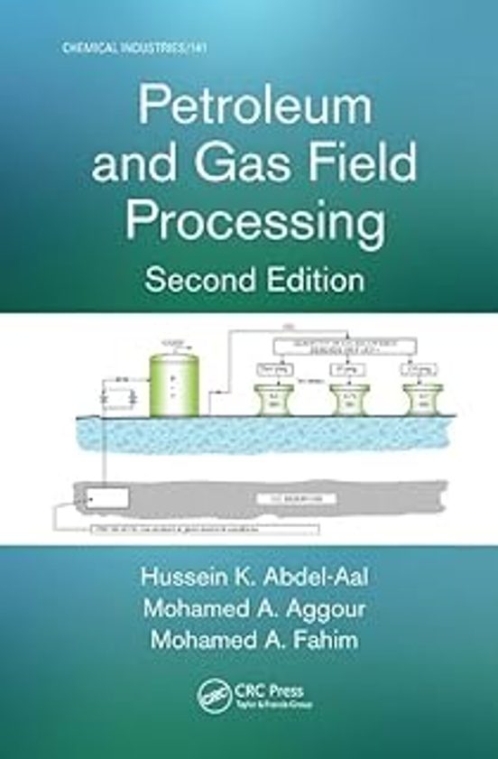 Petroleum And Gas Field Processing
