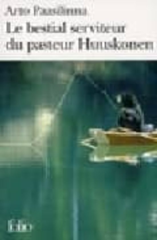 Le Bestial Serviteur Du Pasteur Huuskonen