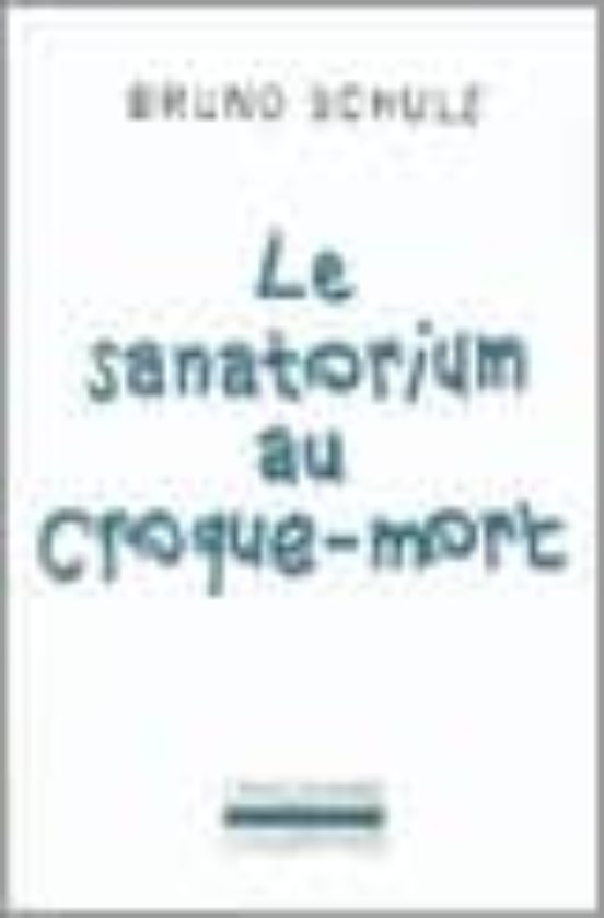 Le Sanatorium Au Croque-mort
