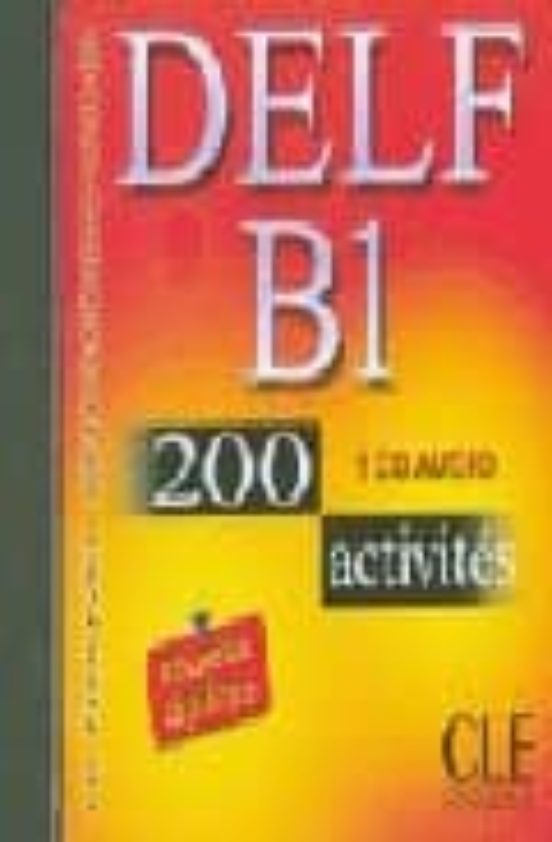 Delf B1: 200 Activites