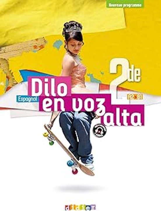 Dilo En Voz Alta Espagnol 2de A2-b1 : Nouveau Programme