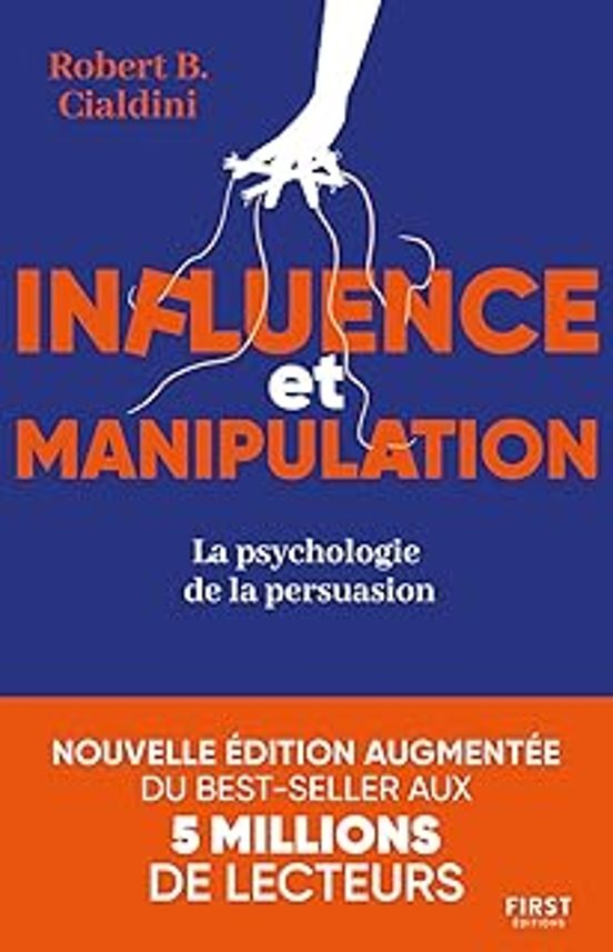 Influence Et Manipulation: La Psychologie De La Persuasion