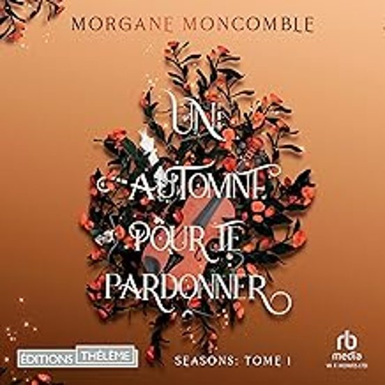Seasons. Vol. 1. Un Automne Pour Te Pardonner