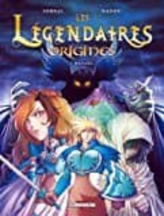 Les Légendaires : Origines Volume 1 Danaël