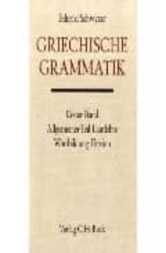 Griechische Grammatik: Erster Band Allgemeiner Teil-lautlehre Wor Tbil