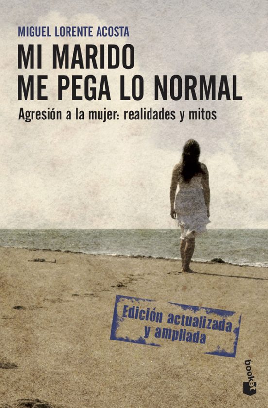 Mi Marido Me Pega Lo Normal. Agresion A La Mujer: Realidades Y Mi Tos