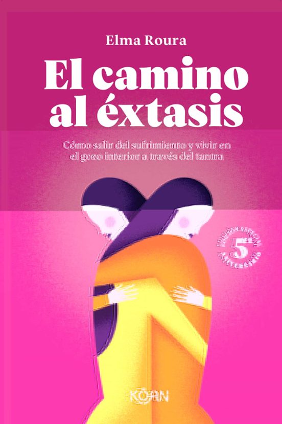 El Camino Al Éxtasis - Edición 5º Aniversario