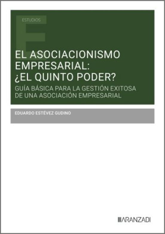 El Asociacionismo Empresarial: ¿el Quinto Poder?