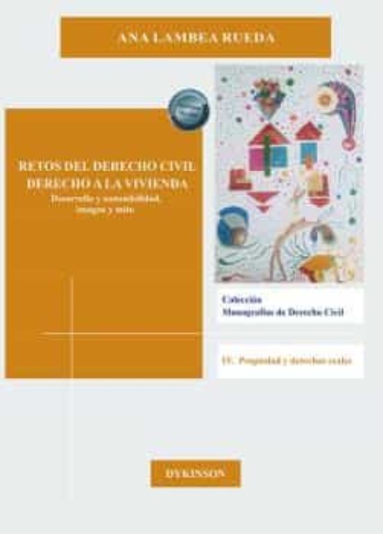 Retos Del Derecho Civil. Derecho A La Vivienda
