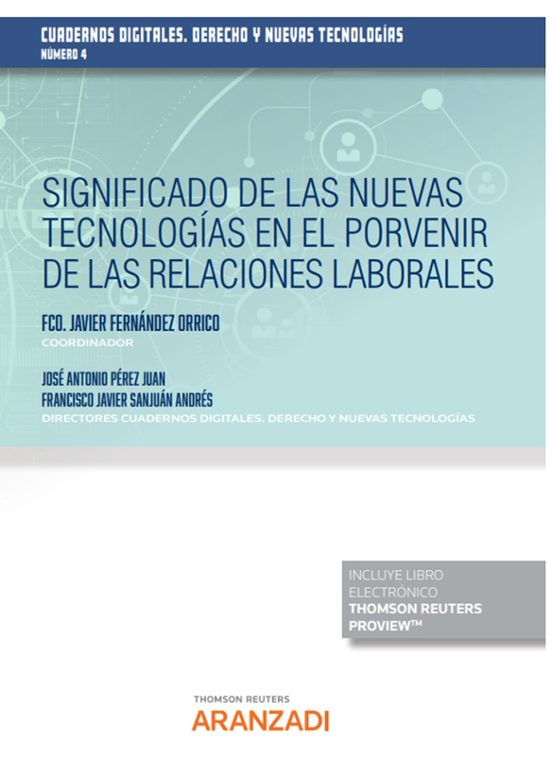 Significado De Las Nuevas Tecnologías En El Porvenir De Las Relaciones Laborales