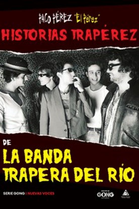 Historias Traperez de la Banda Trapera del Rio
