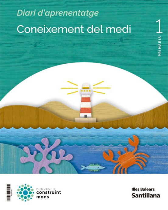 Conocimiento Del Medi 1º Educcion Primaria Contruyendo Mundos Illes Ba