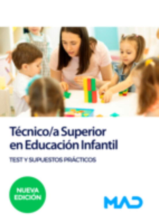 Técnico/a Superior En Educación Infantil. Test Y Supuestos Prácticos