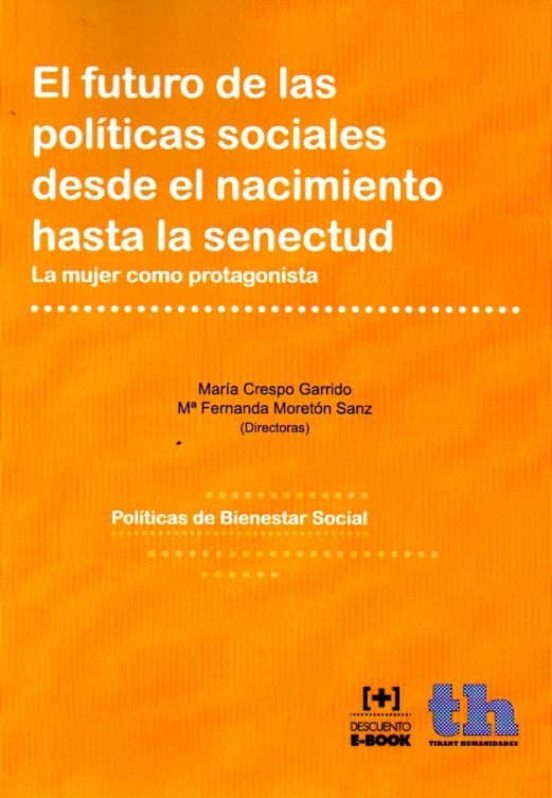 El Futuro De Las Políticas Sociales Desde El Nacimiento Hasta La Senectud