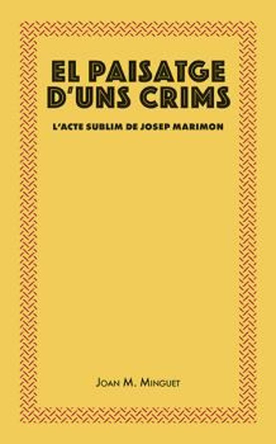El Paisatge D Uns Crims. L Acte Sublim De Marimon