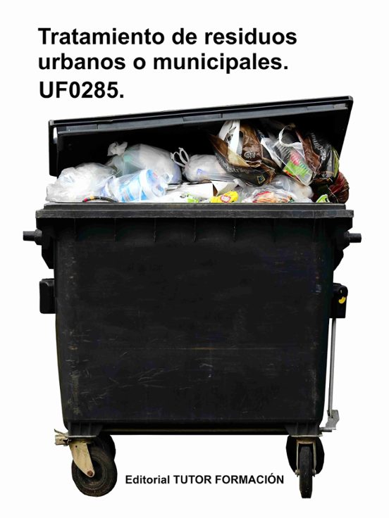 Uf0285 Tratamiento De Residuos Urbanos O Municipales