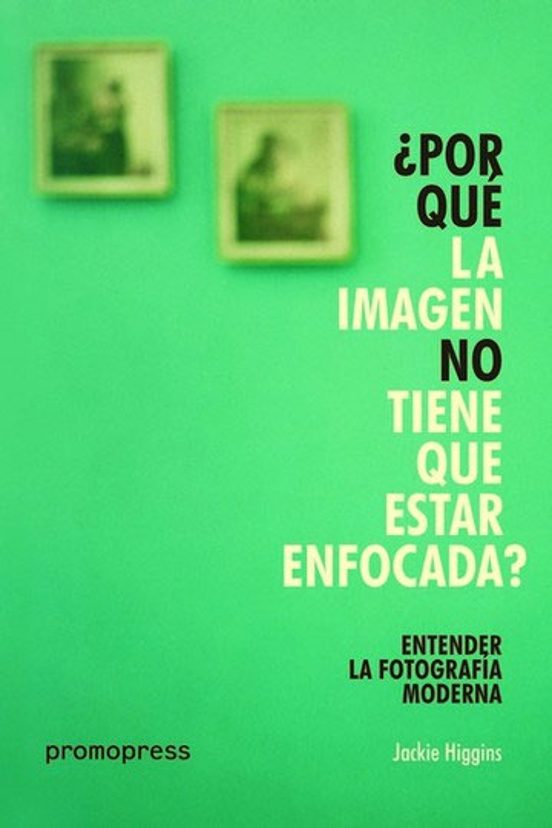 Entender La Fotografia Moderna: ¿por Que La Imagen No Tiene Que E