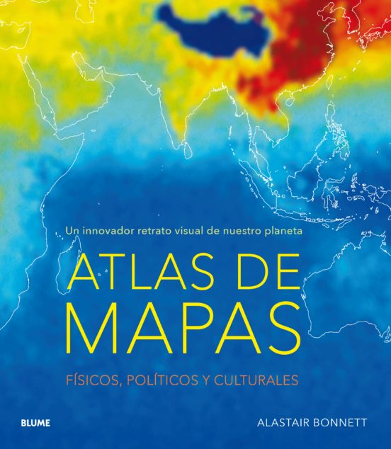 Atlas De Mapas: Un Innovador Retrato Visual De Nuestro Planeta: F