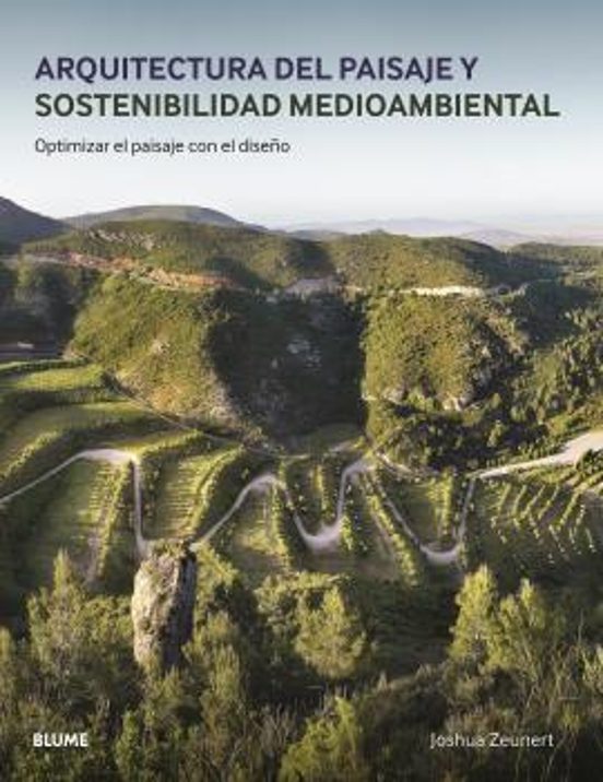 Arquitectura Del Paisaje Y Sostenibilidad Medioambiental: Optimiz Ar E