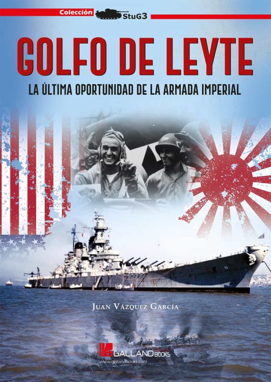 Golfo De Leyte. La Última Oportunidad De La Armada Imperial