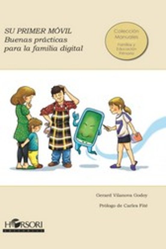 Su Primer Movil: Buenas Practicas Para La Familia Digital