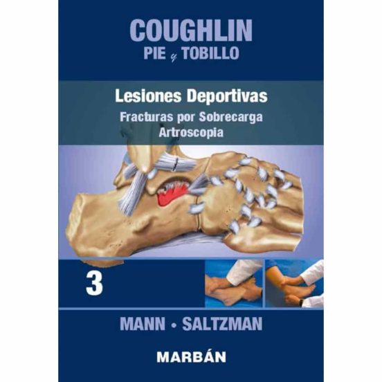 Coughlin Pie Y Tobillo 3. Lesiones Deportivas. Fracturas Por Sobrecarg