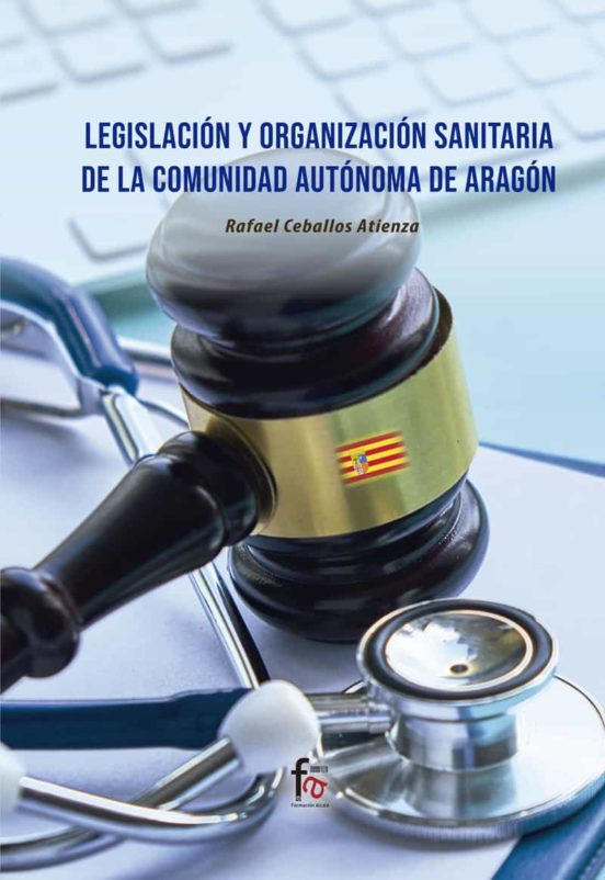 Legislación Y Organización Sanitaria De La Comunidad De Aragón