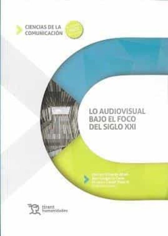 Lo Audiovisual Bajo El Foco Del Siglo XXI
