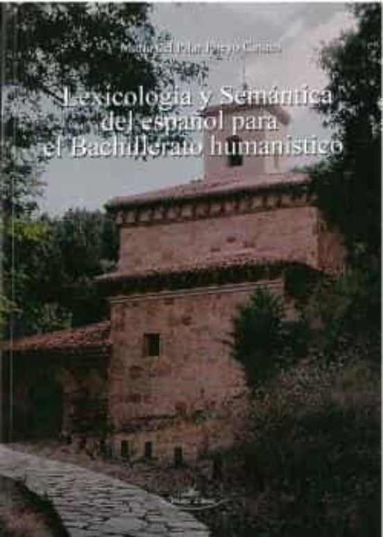 Lexicología Y Semántica Del Español Para El Bachillerato Humanístico