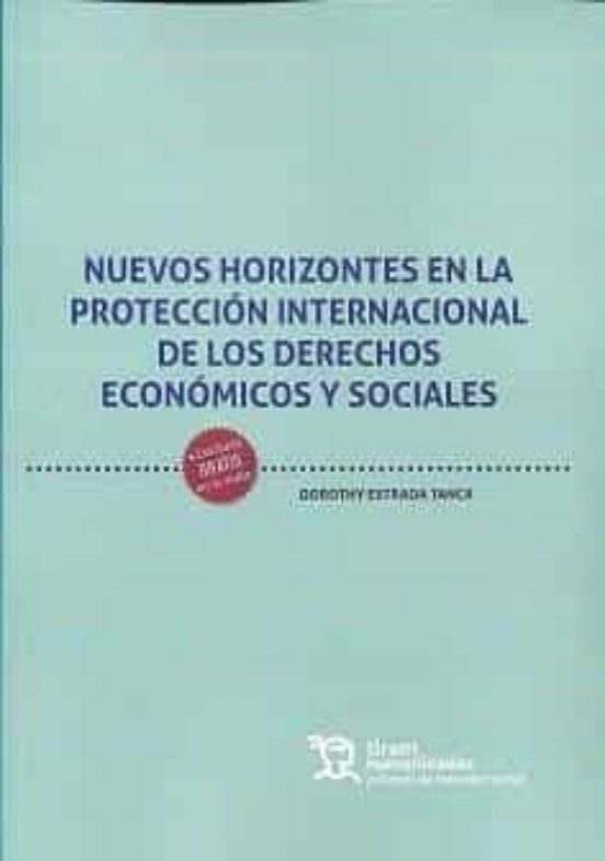 Nuevos Horizontes En La Protección Internacional De Los Derechos Económicos Y Sociales