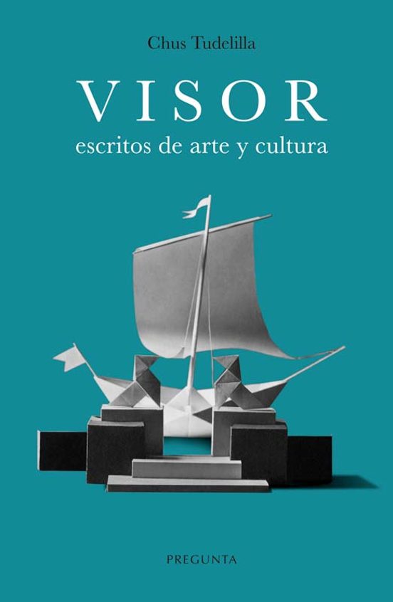 Visor. Escritos De Arte Y Cultura